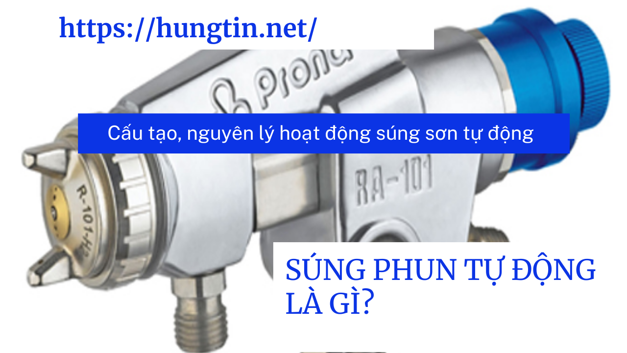 Súng phun tự động là gì, cấu tạo, nguyên lý và hướng dẫn lắp đặt súng tự động